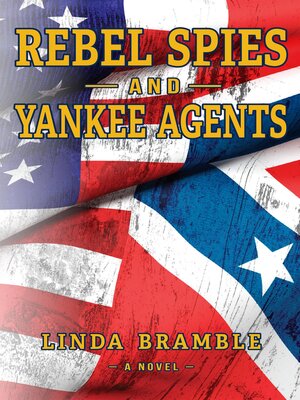 cover image of REBEL SPIES and YANKEE AGENTS